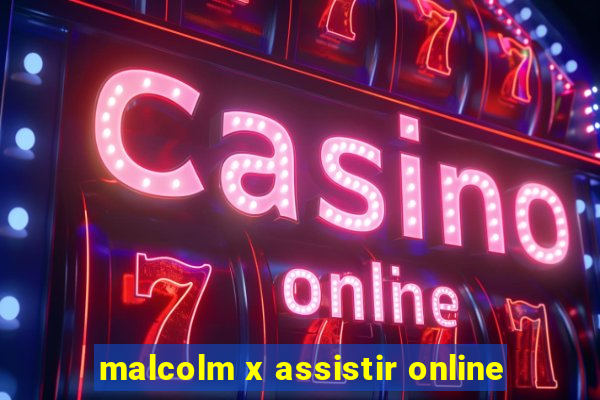 malcolm x assistir online